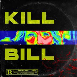 Kill Bill (feat. Daku, 10Kslit) [Explicit]