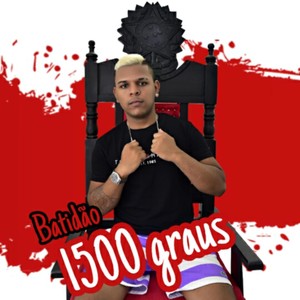 Batidão 1500 Graus (Explicit)