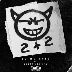 2+2 (feat. MENTE ABIERTA) [Explicit]