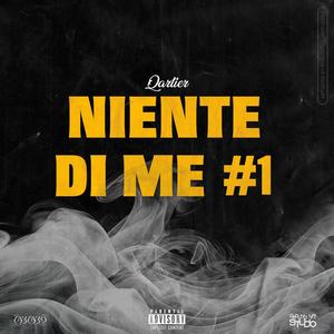 NIENTE DI ME #1 (Explicit)