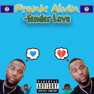 Frank Alvin - Tender Love (Explicit)