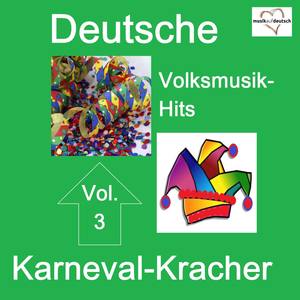 Deutsche Volksmusik-Hits: Karneval-Kracher, Vol. 3