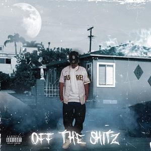 Off The Shitz (Explicit)