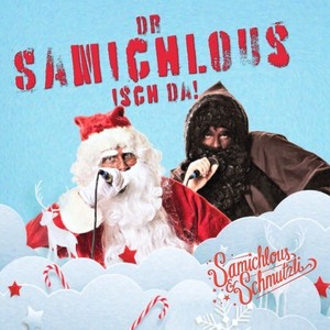 Dr Samichlous isch da