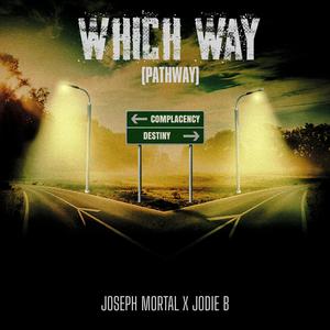 Which Way (Pathway) (feat. Jodie B) (Explicit)
