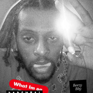 What I'm on (Explicit)