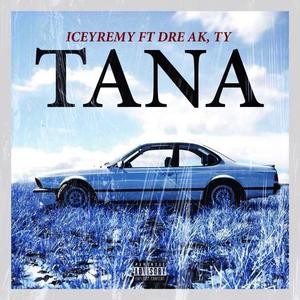 Tana (feat. Dre AK & TY Bobbie)