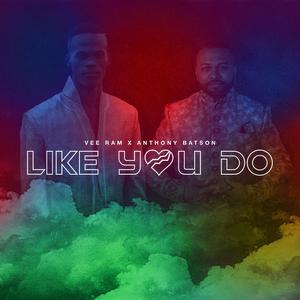 Like You Do (feat. Anthony Batson)