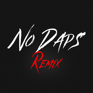 No Daps (Remix) [Explicit]