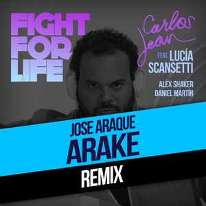 Fight For Life[feat. Lucía Scansetti, Alex Shaker & Daniel Martín] (Arake & Rabbit Sound Remix)