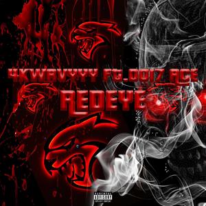 Redeye (feat. 0017 Ace) [Explicit]