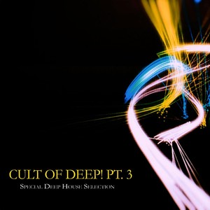 Cult of Deep! Pt. 3