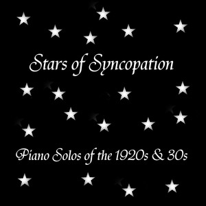 Stars of Syncopation - Piano Solos of the 1920's and 30's