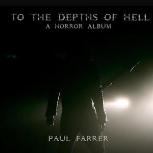 To the Depths of Hell (A Horror Album)