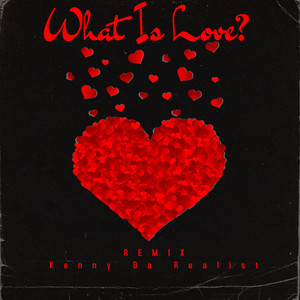 What Is Love (Remix|Explicit)