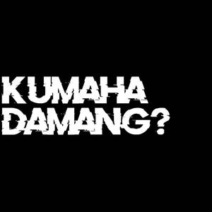 KUMAHA DAMANG