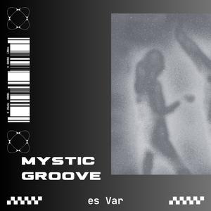 Mystic Groove