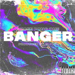 Banger (Explicit)