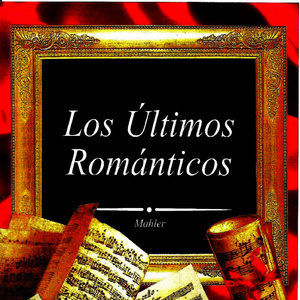 Los Últimos Románticos, Mahler