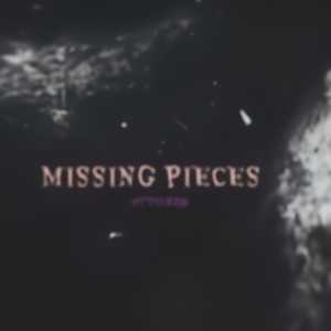 Missing Pieces