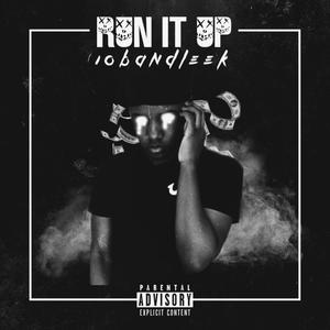 Run It Up (Explicit)