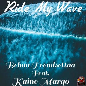 Ride My Wave(feat. Kaine Marqo) (Explicit)
