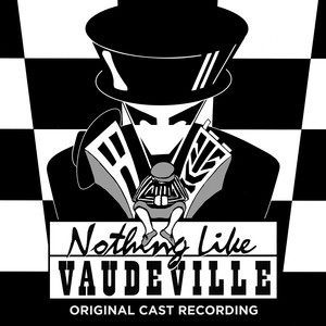 Nothing Like Vaudeville (Original Cast Recording) [Explicit]