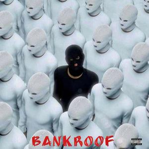 Bankroof (Explicit)