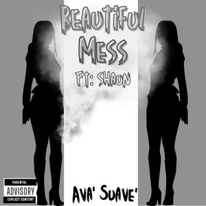 Beautiful Mess (Explicit)