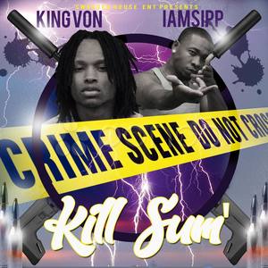 Kill Sum (feat. King Von) [Explicit]