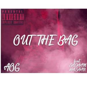 Out The Bag(feat. Sadaam Hasaan) (Explicit)