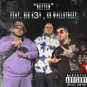 Better (feat. BIG K3V & Wallstreet KB) [Explicit]