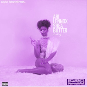 Shea Butter Baby (Chopped Not Slopped)