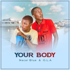 Your Body (feat. O.L.A)