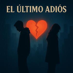 EL ÚLTIMO ADIÓS (feat. Voro)