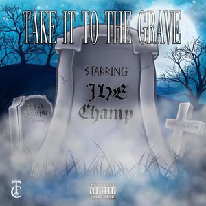 Take it to the Grave (Explicit)
