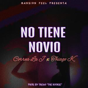 No tiene novio (feat. Thiago K)