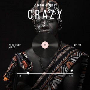 AFRO DEEP VIBES "CRAZY"