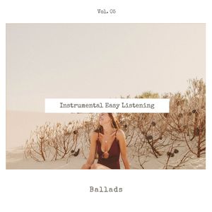 Instrumental Easy Listening Ballads, Vol. 05