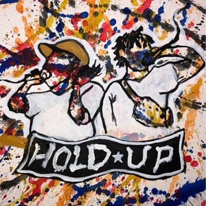 Hold Up (Explicit)