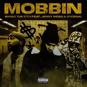 Mobbin' (feat. Jerry Wess & Rseenal) (Explicit)