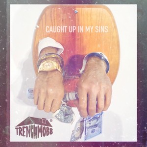 Caught Up In My Sins (Explicit)