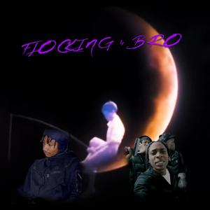 Flocking 4 Bro (feat. Chi Wvttz & Swervo FIocca) (Explicit)