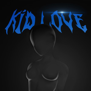 Kid Love (Explicit)