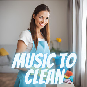 Music to Start Cleaning Too