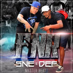 FNR (feat. DEF MXP & Sné) [Explicit]