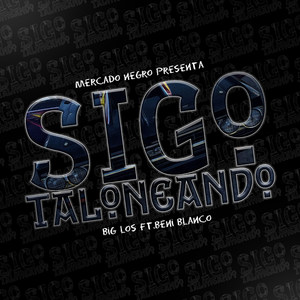 Sigo Taloneando (feat. Beni Blanco) [Explicit]