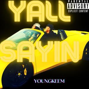 yall sayin (Explicit)