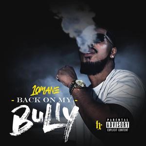 Back On My Bully (Explicit)