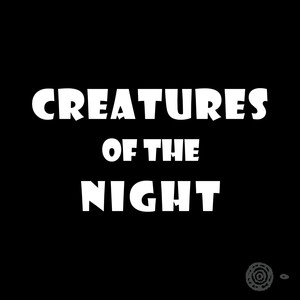 Creatures of the Night